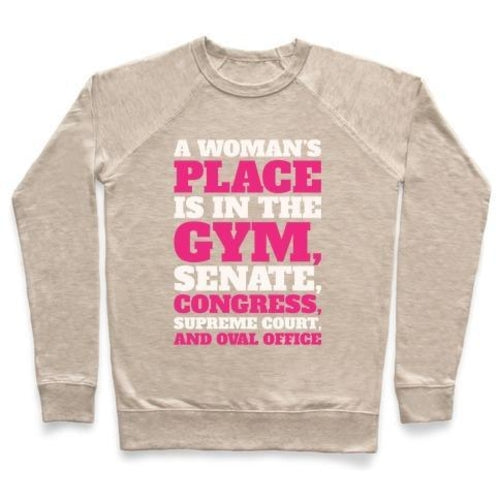 A WOMAN'S PLACE IS IN THE GYM SENATE CONGRESS SUPREME COURT AND OVAL